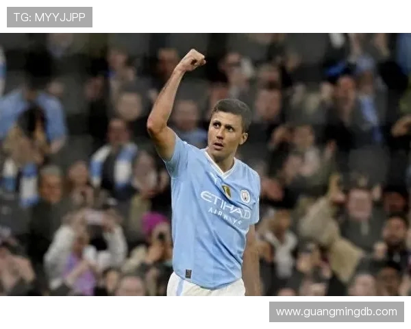 曼城中场核心罗德里全面解析从战术作用到未来发展潜力